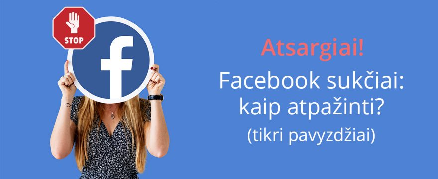 Facebook sukčiai (tikri pavyzdžiai)